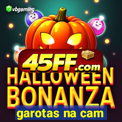 garotas na cam